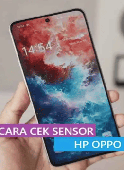 5 Cara Cek Sensor HP Oppo Paling Mudah, Akurat, dan Aman untuk Pemula