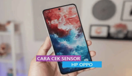 Cara Cek Sensor HP Oppo